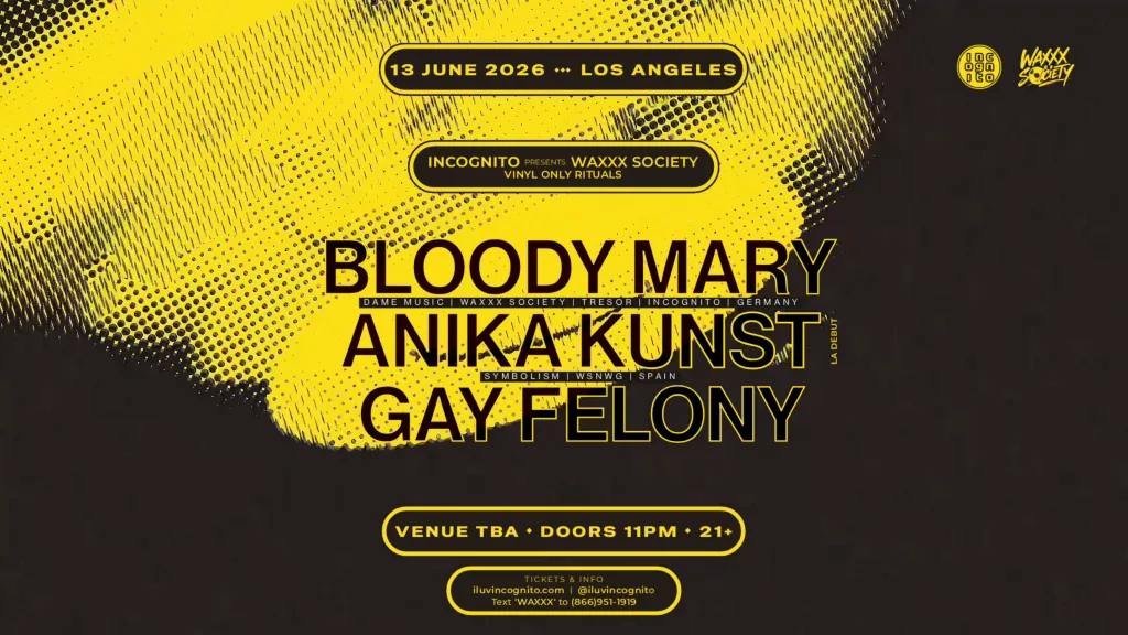 WAXXX Society: Bloody Mary & Anika Kunst - Los Angeles - June 13